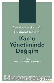 Cumhurbaşkanlığı Hükümet Sistemi <br /> Kamu Yönetiminde Değişim