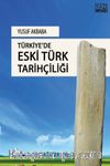 Türkiye’de Eski Türk Tarihçiliği