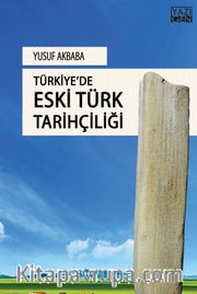 Türkiye’de Eski Türk Tarihçiliği