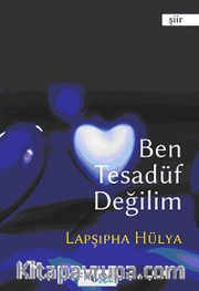 Ben Tesadüf Değilim