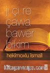 Jı Çı Re Çawa Bawer Bikim (Neye Nasıl İnanırım?)