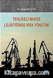 Tehlikeli Madde Lojistiğinde Risk Yönetimi