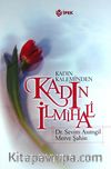 Kadın Kaleminden Kadın İlmihali (Ciltli - B.Boy)