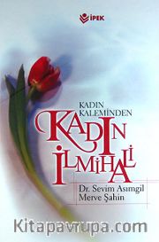 Kadın Kaleminden Kadın İlmihali (Ciltli - B.Boy)