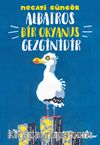 Albatros Bir Okyanus Gezginidir & Hayvanların Sır Dolu Dünyası