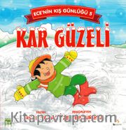 Ece'nin Kış Günlüğü 5 / Kar Güzeli