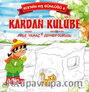 Ece'nin Kış Günlüğü 6 / Kardan Kulübe 