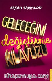 Geleceğini Değiştirme Kılavuzu