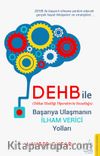DEHB ile Başarıya Ulaşmanın İlham Verici Yolları