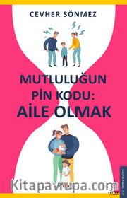 Mutluluğun Pin Kodu: Aile Olmak