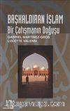 Başkaldıran İslam - Bir Çatışmanın Doğuşu