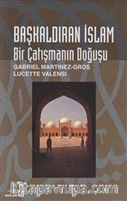 Başkaldıran İslam - Bir Çatışmanın Doğuşu