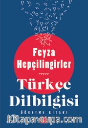 Türkçe Dilbilgisi <br /> Öğretme Kitabı