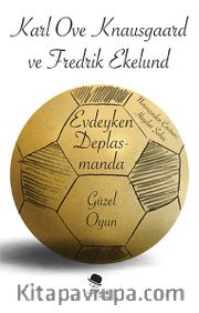Evdeyken Deplasmanda  Güzel Oyun