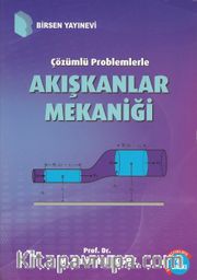 Çözümlü Problemlerle Akışkanlar Mekaniği