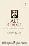 Ali Şeriati / Yenilikçi Müslüman Düşünürleri 4. Kitap