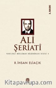 Ali Şeriati / Yenilikçi Müslüman Düşünürleri 4. Kitap