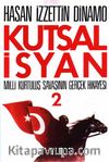 Kutsal İsyan 2 / Milli Kurtuluş Savaşının Gerçek Hikayesi