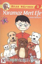 Yaramaz Mert Efe / Bilge Köstebek -3