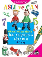 Aslı ve Can ile Görsel Okumalarla İlk Alıştırma Kitabım (Pembe Kitap)