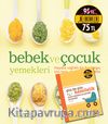 Anne-Bebek Seti & Bebek ve Çocuk Yemekleri + Gün be Gün Hamilelik