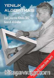 Yenilik Algoritması <br /> İcat Çıkarma Kitabı-TRIZ