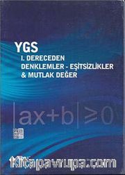 YGS 1. Dereceden Denklemler-Eşitsizlikler-Mutlak Değer