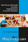 Okul Öncesi Dönemde Çocukları Değerlendirme ve Tanıma Teknikleri