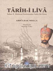 Tarih-i Liva Sultan II.Mahmud Portresinden Farklı Bir Kesit