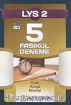 LYS 2 / 5 Fasikül Deneme (Fizik-Kimya-Biyoloji)