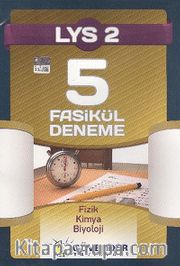 LYS 2 / 5 Fasikül Deneme (Fizik-Kimya-Biyoloji)