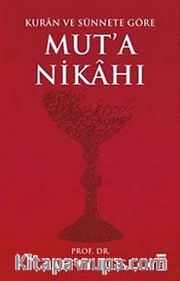 Kur'an ve Sünnete Göre Mut'a Nikahı