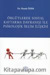 Örgütsel Sosyal Kaytarma Davranış ile Psikolojik iklim İlişkisi