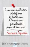 Anneme Reklamcı Olduğumu Söylemeyin!.. O beni bir Genelevde Piyanist Sanıyor
