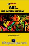 Ah!.. Bir Mezun Olsam...