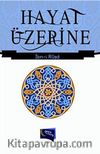 Hayat Üzerine