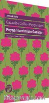 Peygamberimizin Gazaları & Gazavat-ı Celile-i Peygamberi