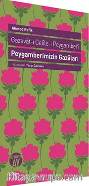 Peygamberimizin Gazaları <br /> Gazavat-ı Celile-i Peygamberi