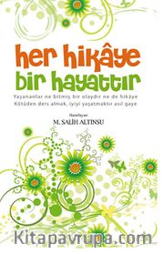Her Hikaye Bir Hayattır