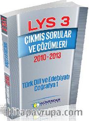 LYS 3 Çıkmış Sorular ve Çözümleri 2010 - 2013 Türk Dili ve Edebiyatı Coğrafya1