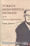Türkün Memuriyetle İmtihanı yada Hayat-ı Kırtasiyem