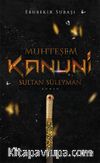 Muhteşem Kanuni Sultan Süleyman