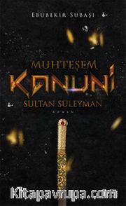 Muhteşem Kanuni Sultan Süleyman