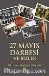27 Mayıs Darbesi ve Bizler & Cumhurbaşkanı Celal Bayar'ın Kızı Anlatıyor
