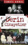 Derin Cinayetler & Cumhuriyet'in Karanlık Yılları