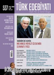Türk Edebiyatı Aylık Fikir ve Sanat Dergisi Temmuz 2018 Sayı: 537