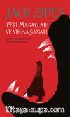 Peri Masalları ve Yıkma Sanatı