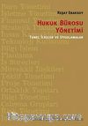 Hukuk Bürosu Yönetimi Temel İlkeler ve Uygulmalar