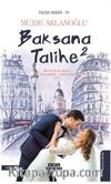Baksana Talihe / Talih Serisi 4