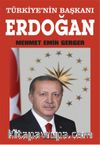 Türkiye'nin Başkanı Erdoğan